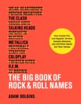 The Big Book of Rock & Roll Names: How Arcade Fire, Led Zeppelin