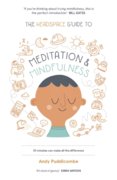 The Headspace Guide to... Mindfulness and Meditation