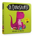Oi Dinosaurs! Board Book