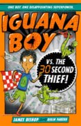 Iguana Boy Saves the World In 30 Seconds or Less!