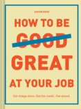 How to Be Great at Your Job