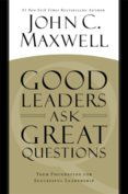 Good Leaders Ask Great Questions