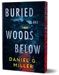 Buried in the Woods Below (Deluxe Edition)
