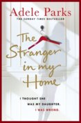 The Stranger In My Home: I thought she was my daughter. I was wrong.