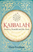 Kabbalah: Secrecy, Scandal and the Soul