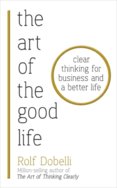 The Art of the Good Life