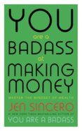 You Are a Badass at Making Money