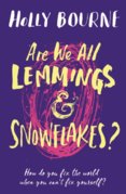 Are We All Lemmings and Snowflakes