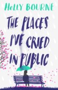 The Places Ive Cried in Public