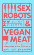 Sex Robots & Vegan Meat