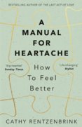 A Manual for Heartache