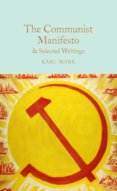 The Communist Manifesto and Selected Writings