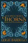 The Language of Thorns : Midnight Tales and Dangerous Magic