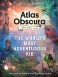 The Atlas Obscura Explorers Guide for the Worlds