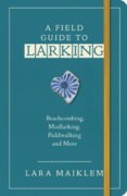 A Field Guide to Larking