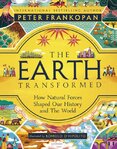 The Earth Transformed - Illustrated Edition