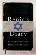 Renias Diary: A Young Girls Life in the Shadow of Holocaust