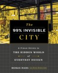 The 99% Invisible City