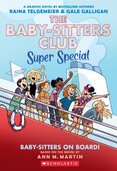 Baby-sitters on Board!: A Graphic Novel (The Baby-sitters Club Super Special #1)