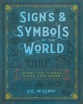 Signs & Symbols of the World : Over 1,001 Visual Signs Explained