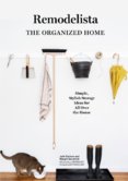 Remodelista: The Organized Home: Simple, Stylish Storage Ideas for All Over the House