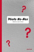 Photo No-Nos: Meditations on What Not to Shoot