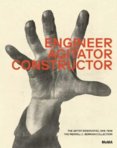 Engineer, Agitator, Constructor: The Artist Reinvented