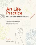 Art Life Practice: The Guided Sketchbook