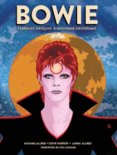 BOWIE : Stardust, Rayguns, and Moonage Daydreams