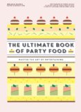 The Ultimate Book of Party Food