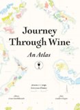 Journey Through Wine: An Atlas