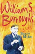 William S. Burroughs : A Life
