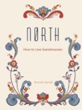 North: How to Live Scandinavian