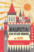 Rasputin and Other Ironies