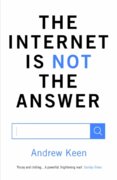 Internet is Not the Answer