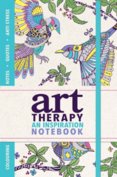 Art Therapy  An Inspiration Notebook