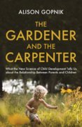 The Gardener and the Carpenter