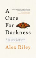 A Cure for Darkness