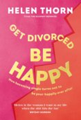 Get Divorced, Be Happy