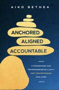 Anchored, Aligned, Accountable