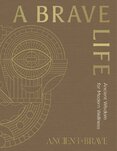A Brave Life