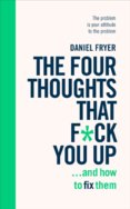 The Four Thoughts That F... You Up