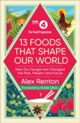 The Food Programme: 13 Foods that Shape Our World
