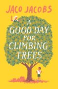 A Good Day for Climbing Trees