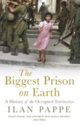 The Biggest Prison on Earth  A History of the Occupied Territories