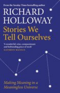 Stories We Tell Ourselves