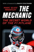 Mechanic : The Secret World of the F1 Pitlane