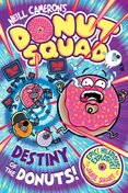 Donut Squad: Destiny of the Donuts (a Phoenix Comic Book): the latest addition to this bestselling series!
