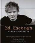 Ed Sheeran: Memories we made