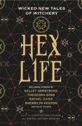 Hex Life: Wicked New Tales of Witchery